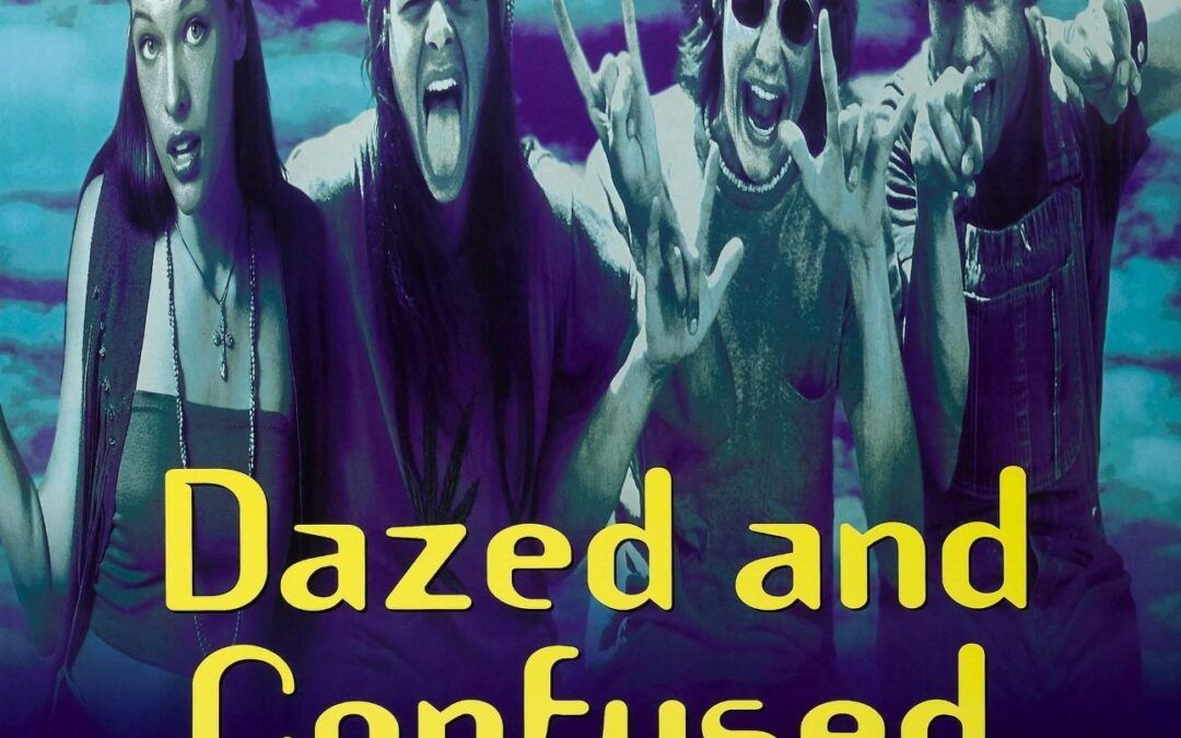 Dazed and Confused
