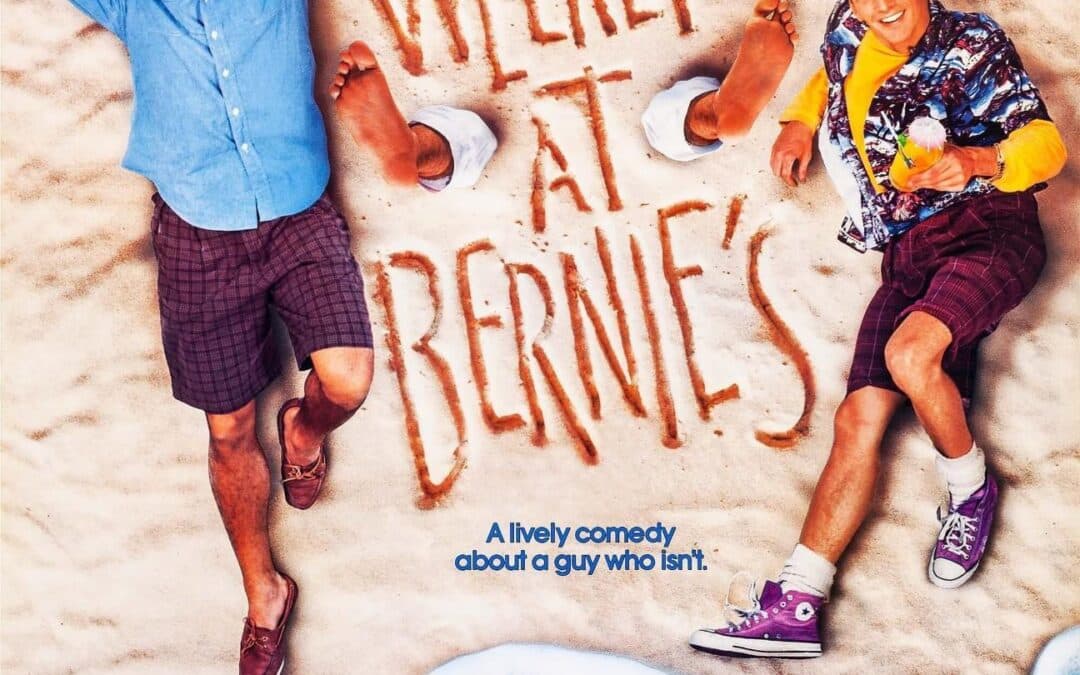 Weekend at Bernie’s