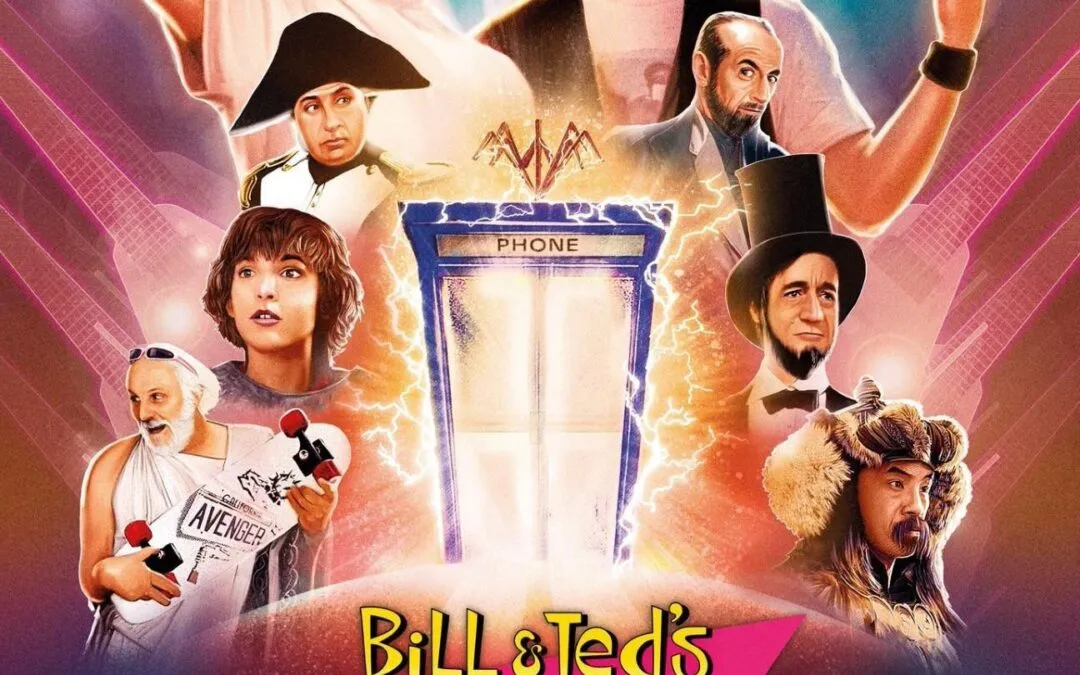 Bill & Ted’s Excellent Adventure