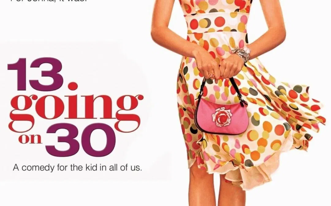 13 Going on 30
